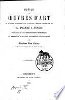 Notice des oeuvres d'art de l'eglise paroissiale et ci-devant insigne collégiale de St. Jacques a Anvers