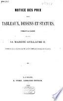 Notice des prix des tableaux, dessins et statues, formant la galerie de feu Sa Majesté Guillaume II, vendus à la Haye le 12 août 1850 et jours suivants