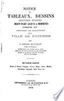 Notice des tableaux, dessins gravures, statues, objets d'art anciens et modernes curiosités, etc