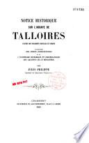 Notice historique sur l'abbaye de Talloires, d'après des documents nouveaux et inédits accompagnés des pièces justificatives et de l'inventaire historique et chronologique des archives de ce monastère