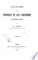Notice historique sur le portique des cariatides de Pierre Puget