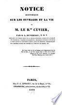 Notice historique sur les ouvrages et la vie de M. le baron Cuvier