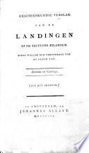 Notice historiques des descentes qui ont été faites dans les Isles britanniques, etc. Geschiedkundig verslag van de landingen op de Britsche Eilanden. Zinds Willem den Veroveraar tot op dezen tyd ... Uit het Fransch of Count Louis S. C. X. de Girardin