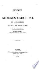 Notice sur Georges Cadoudal et le Morbihan pendant la révolution