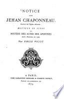Notice sur Jehan Chaponneau, Docteur de l'Eglise Réformée, metteur en scène du Mistère des Actes des Apostres joué à Bourges, en 1536