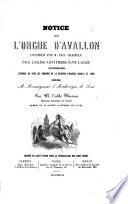 Notice sur l'orgue d'Avallon construit par M. Paul Chazelle pour l'église Saint-Pierre-Saint-Lazare contenant l'exposé de tous les progrès de la facture d'orgues jusqu'à ce jour