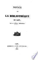 Notice sur la bibliothèque de Caen