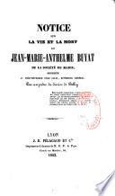Notice sur la vie et la mort de Jean-Marie-Anthelme Buyat,...