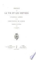 Notice sur la vie et les oeuvres d'Achille Gamon et de Christophle de Gamon d'Annonay en Vivarais