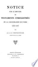 Notice sur le recueil des testaments enregistrés en la Chancellerie de Forez (1272-1467)