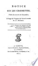 Notice sur les Charmettes, vallon des environs de Chambéry, à l'usage des voyageurs qui visitent la retraite de J.-J. Rousseau