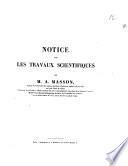 Notice sur les travaux scientifiques de M. A. Masson,...