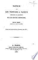 Notice sur les voitures à vapeur employées en Angleterre sur les routes ordinaires. (Extrait des Annales des Ponts et Chaussées, année 1833.).