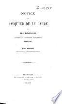 Notice sur Pasquier de le Barre et ses mémoires concernant l'histoire de Tournai