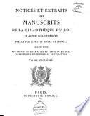 Notices et extraits des manuscrits de la Bibliothèque Nationale et autres bibliothèques ...