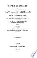 Notices et extraits des manuscrits médicaux, grecs, latins et français, des principales bibliothèques de l'Europe
