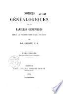 Notices généalogiques sur les familles genevoises depuis les premiers temps jusqu'à nos jours