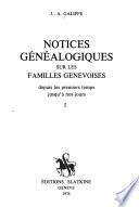 Notices généalogiques sur les familles genevoises