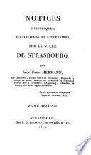 Notices historiques, statistiques et littéraires, sur la ville de Strasbourg