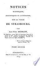 Notices historiques, statistiques et littéraires sur la ville de Strasbourg