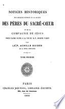 Notices historiques sur quelques membres de la Société des pères du Sacré-Coeur et de la Compagnie de Jésus, pour faire suite à la vie du R. P. Joseph Varin