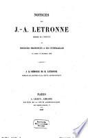 Notices sur J. A. Letronne, membre de l'insitut et discours prononcés a ses funérailles, 16 ?? 1848