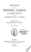 Notices sur les prêtres, clercs et frères défunts de la congrégation de la Mission