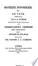 Notizie istoriche sul Le Sage, ... ed osservazioni critiche sull'originalità dell'autore di Gil Blas, tratte dal libro del Signore J. A. Llorente