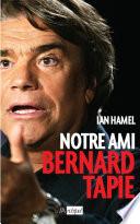 Notre ami Bernard Tapie