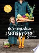 Notre aventure sans frigo... ou presque