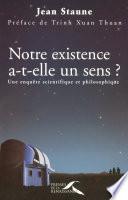 Notre existence a-t-elle un sens ?