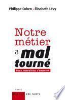 Notre métier a mal tourné