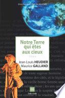 Notre Terre qui êtes aux cieux