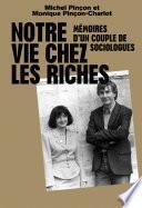 Notre vie chez les riches