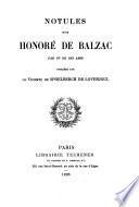 Notules sur Honoré de Balzac par un de ses amis