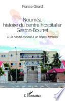 Nouméa, histoire du centre hospitalier Gaston-Bourret