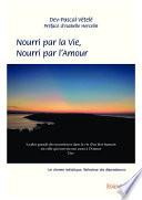 Nourri par la Vie, Nourri par l'Amour