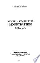 Nous avons tué Mountbatten!