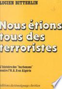 Nous étions tous des terroristes