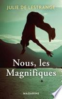 Nous, les Magnifiques
