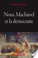 Nous, Machiavel et la démocratie