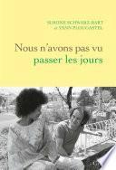 Nous n'avons pas vu passer les jours