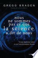 Nous ne sommes pas ce que la science à dit de nous
