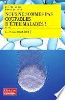 Nous ne sommes pas coupables d'être malades