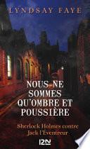 Nous ne sommes qu'ombre et poussière