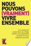 Nous pouvons (vraiment) vivre ensemble