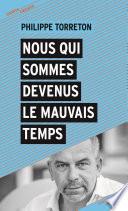 Nous qui sommes devenus le mauvais temps