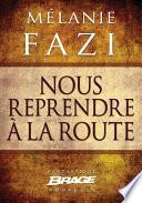 Nous reprendre à la route
