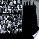 Nous sommes Fribourg