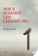 Nous sommes les chasseurs